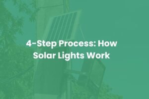 4-Step Process: How Solar Lights Work